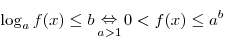\log _a f(x) \le b\mathop \Leftrightarrow \limits_{a > 1} 0 < f(x) \le a^b