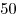 50