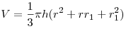 
V = \frac{1}{3}\pi h(r^2  + rr_1  + r_1^2 )
