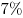 7\%
