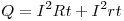  Q = I^2Rt + I^2rt 