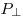 P_ \bot