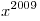 x^{2009} 