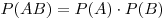 P(AB) = P(A) \cdot P(B)