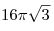 16\pi \sqrt 3 