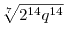 \sqrt[7]{{2^{14} q^{14} }}