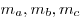 m_a , m_b , m_c 