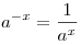 a^{ - x}  = \frac{1}{{a^x }}