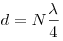 d = N\frac{\lambda }{4}