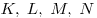 K,\;L,\;M,\;N