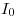  I_0 