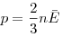 p = \frac{2}{3}n\bar E