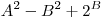 A^2 - B^2 + 2^B