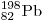 {}_{82}^{198} \rm{Pb}
