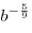 b^{ - \frac{5}{9}}