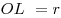 OL\,\, = r