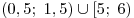 (0,5;\;1,5) \cup [5;\;6)