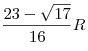 \frac{{23 -
\sqrt {17} }}{{16}}R