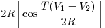 2R\left| {\,\cos \frac{{T(V_1  - V_2 )}}{{2R}}\,}
\right|