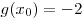 g(x_0 ) = - 2