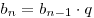 b_n = b_{n - 1} \cdot q