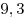 9,3