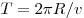 T = 2\pi R/v
