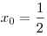 x_0 = \frac{1}{2}