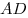 AD