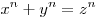x^n  + y^n  =
z^n 