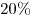 20\%