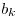 b_k
