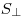 S_ \bot