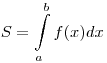 S = \int\limits_a^b {f(x)dx}
