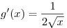 g'(x) = \frac{1}{{2\sqrt x }}