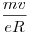 \frac{mv}{eR}