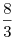 \frac{8}{3}