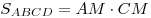 S_{ABCD} = AM \cdot CM