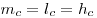 m_c  = l_c  = h_c 