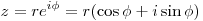 z = re^{i\phi } = r(\cos \phi + i\sin \phi)
