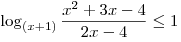 \log _{(x + 1)} \frac{{x^2  + 3x - 4}}{{2x - 4}} \le
1