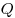 Q