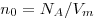 n_0  = N_A /V_m 