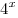 4^x