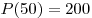 P(50) = 200