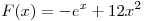 
F(x) =  - e^x  + 12x^2
