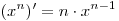 (x^n)' = n \cdot x^{n-1}