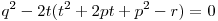 q^2  - 2t(t^2  + 2pt + p^2  - r) = 0