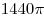 1440\pi 