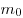  m_0 
